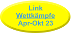 Link WettkämpfeApr-Okt 23